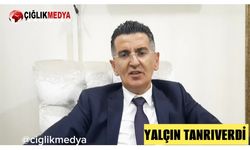 VİDEO HABER : Yalçın Tanrıverdi ÇIĞLIK MEDYA'ya Açıkladı