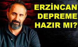 Erzincan Depreme Ne Kadar Hazır?