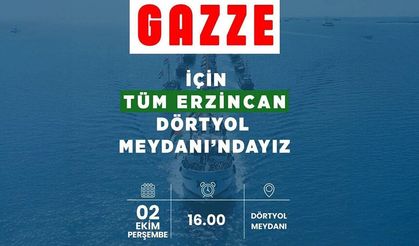 Erzincan Halkı Gazze İçin Dörtyol Meydanı’nda Buluşuyor