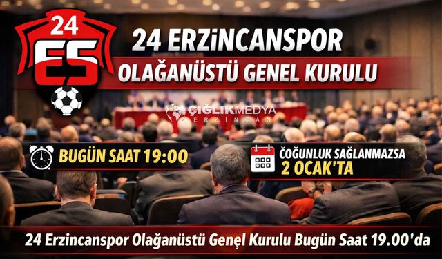 24 Erzincanspor Olağanüstü Genel Kurulu Bugün Saat 19.00’da