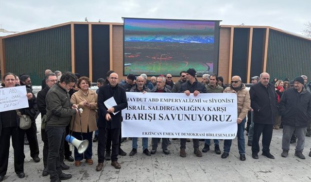 Erzincan Emek ve Demokrasi Birleşenleri’nden ABD–İsrail’in İran’a Yönelik Saldırısına Tepki