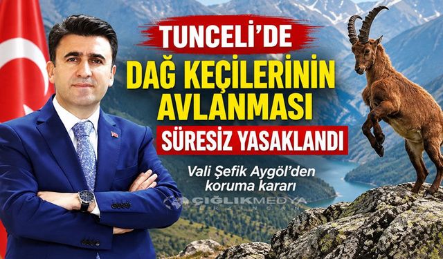 Tunceli’de Dağ Keçileri İçin Süresiz Koruma: Avlanmaları Yasaklandı