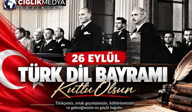 Türkçemizin Bayramı: 26 Eylül Türk Dil Bayramı Kutlu Olsun
