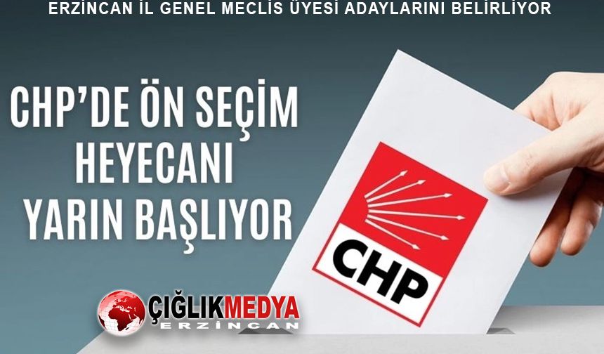 CHP Erzincan İl Genel Meclis Üyesi Adayları Belli Oldu