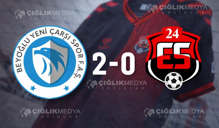 24 Erzincanspor, İstanbul Deplasmanında Beyoğlu Yeni Çarşı’ya 2-0 Mağlup Oldu