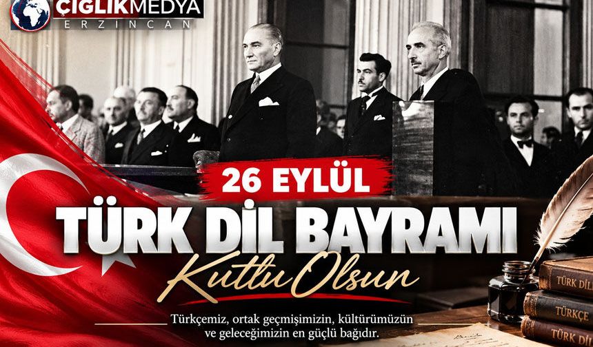 Türkçemizin Bayramı: 26 Eylül Türk Dil Bayramı Kutlu Olsun
