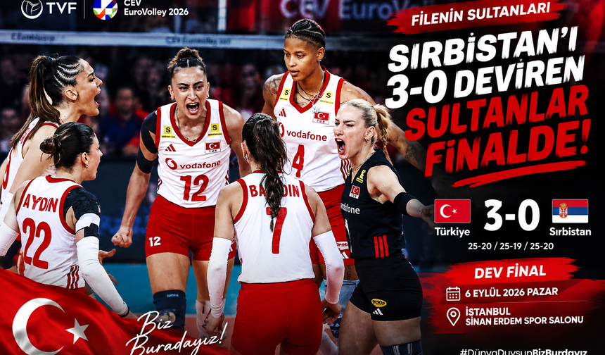 Sırbistan'ı 3-0 Deviren Sultanlar Finalde!